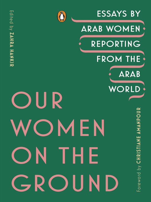 Title details for Our Women on the Ground by Zahra Hankir - Available